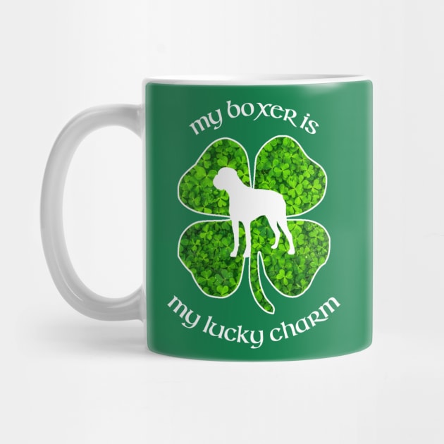 St Patrick's Day Boxer Dog Shirt " My Boxer is My Lucky Charm" by joannejgg